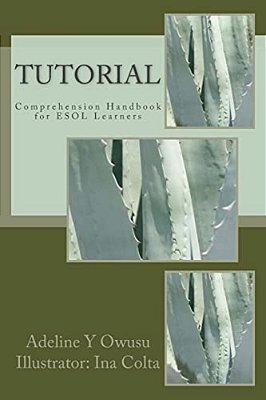 Tutorial: Comprehension Handbook For Esol Learners-..