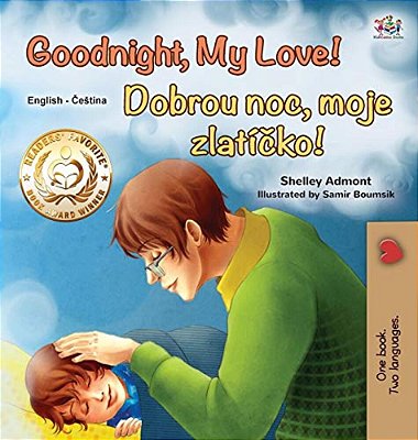 Goodnight, My Love! (English Czech Bilingual Book For Kids)-..