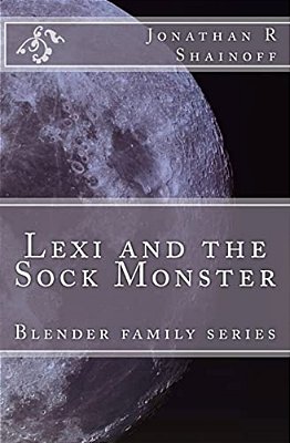 Lexi And The Sock Monster: Blender Family Series-..
