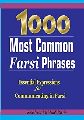 1000 Most Common Farsi Phrases: Essential Expressions For Communicating In Farsi-..