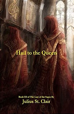 Hail To The Queen (Book #3 Of The Sage Saga)-..