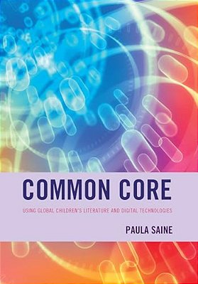 Common Core: Using Global Children's Literature And Digital Technologies-..