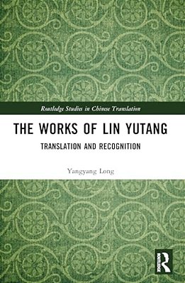 The Works Of Lin Yutang: Translation And Recognition-..