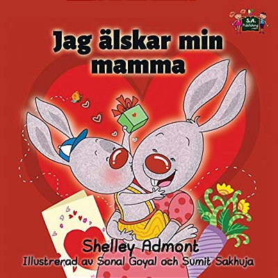 Jag Älskar Min Mamma: I Love My Mom Swedish Edition-..