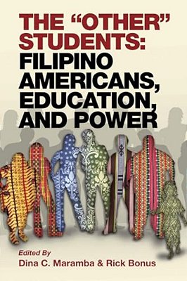 The Other Students: Filipino Americans, Education, And Power-..