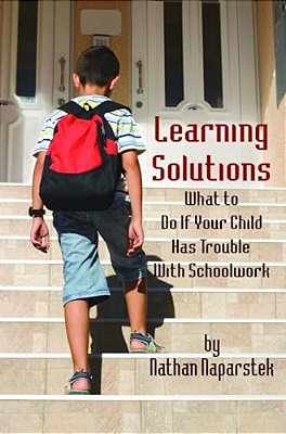 Learning Solutions: What To Do If Your Child Has Trouble With Schoolwork (Hc)-..