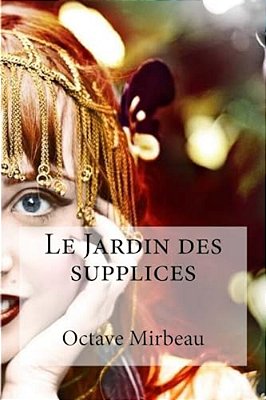 Le Jardin Des Supplices-..
