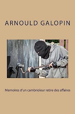 Memoires D'Un Cambrioleur Retire Des Affaires-..