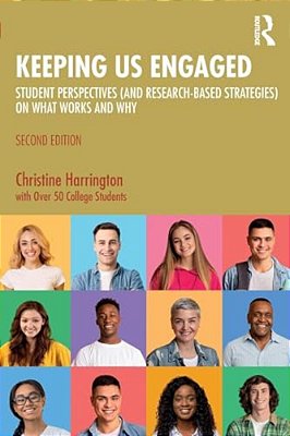 Keeping US Engaged: Student Perspectives (And Research-Based Strategies) On What Works And Why-..