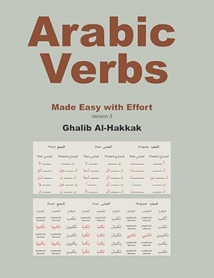 Arabic Verbs Made Easy With Effort: Tables, Exercises, Correction, With Online Recordings-..
