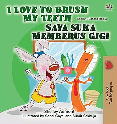 I Love To Brush My Teeth (English Malay Bilingual Book For Kids)-..