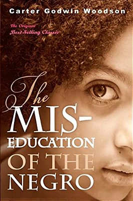 The Mis-Education Of The Negro-..