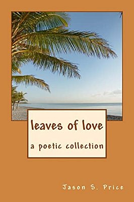Leaves Of Love: One Hundred Poems On Love-..