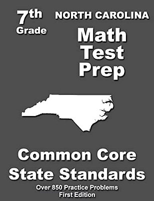 North Carolina 7Th Grade Math Test Prep: Common Core Learning Standards-..