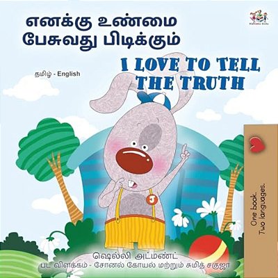 I Love To Tell The Truth (Tamil English Bilingual Book For Kids)-..