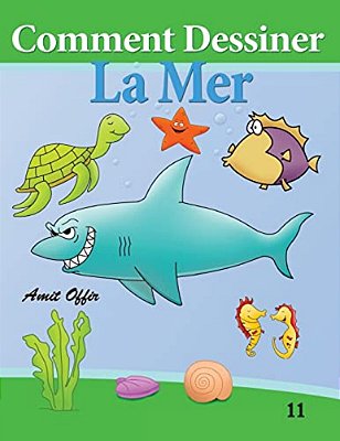 Comment Dessiner - La Mer: Livre De Dessin: Apprendre Dessine-..