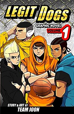 Legit Dogs: A Basketball Graphic Novel-..