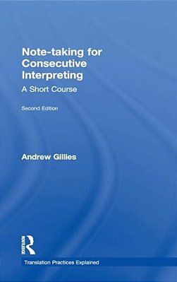 Note-Taking For Consecutive Interpreting: A Short Course-..