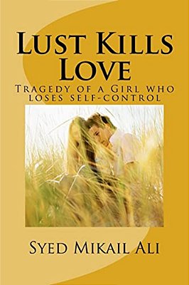 Lust Kills Love: Tragedy Of A Girl Who Loses Self-Control-..