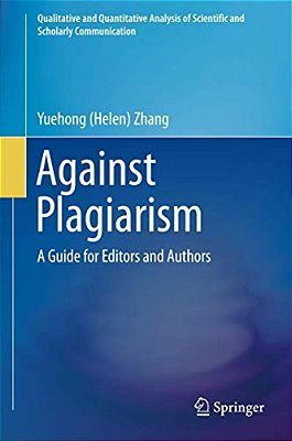 Against Plagiarism: A Guide For Editors And Authors-..