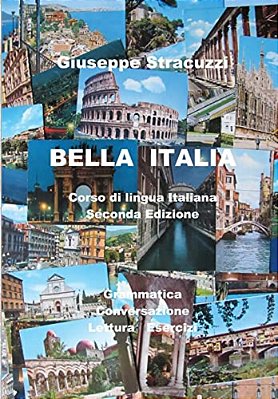 Bella Italia: Corso Di Lingua Italiana-..