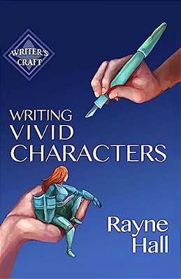 Writing Vivid Characters: Professional Techniques For Fiction Authors-..
