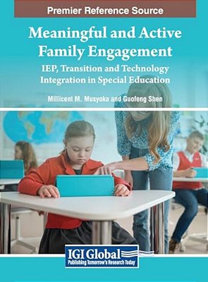 Meaningful And Active Family Engagement: Iep, Transition And Technology Integration In Special Education-..