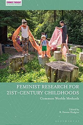 Feminist Research For 21St-Century Childhoods: Common Worlds Methods-..