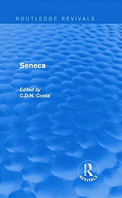 Seneca (Routledge Revivals)-..