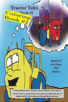 Tractor Tales Coloring Book # 2: A Childs First Tractor Coloring Book-..