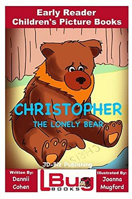 Christopher, The Lonely Bear - Early Reader - Children's Picture Books-..