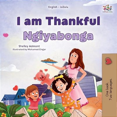 I Am Thankful (English Zulu Bilingual Children's Book)-..