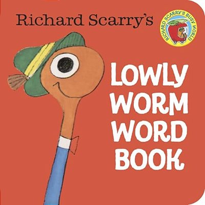 Richard Scarry's Lowly Worm Word Book-..