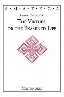 The Virtues, Or The Examined Life-..
