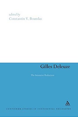 Gilles Deleuze: The Intensive Reduction-..