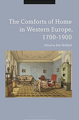 The Comforts Of Home In Western Europe, 1700-1900-..