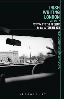 Irish Writing London: Volume 2: Post-War To The Present-..