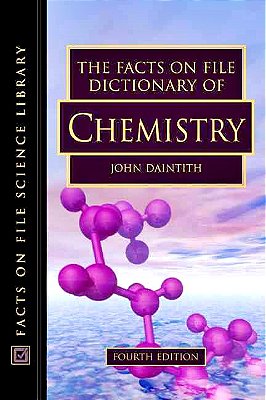 The Facts On File Dictionary Of Chemistry - Fourth Edition-..