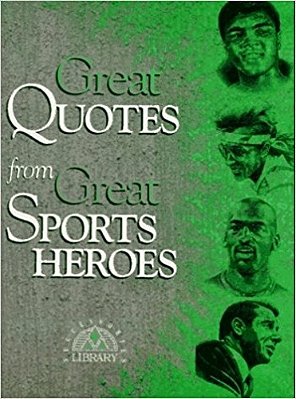 Great Quotes From Great Sports Heroes-..