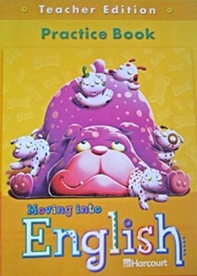 Moving Into English Grade 1 - Practice Book Teacher Edition-..