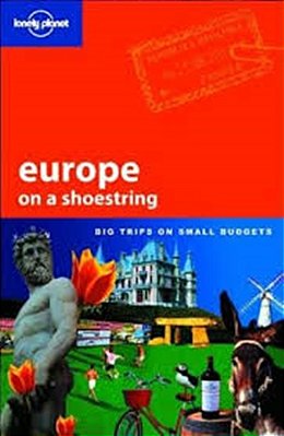 Lonely Planet Europe On A Shoestring - Big Trips On Small Budgets-..