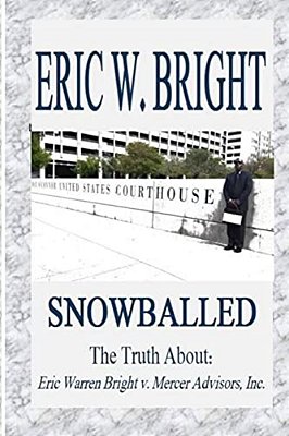Snowballed: The Truth About Eric Warren Bright V. Mercer Advisors, Inc. -..