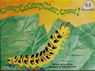 Crawl, Caterpillar, Crawl! - Pair-It Books Early Emergent Stage Bugs-..