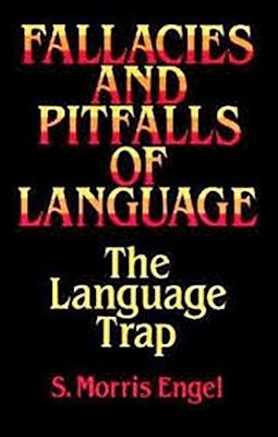 Fallacies And Pitfalls Of Language - The Language Trap-..