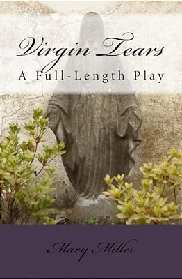 Virgin Tears: A Full-Length Play-..