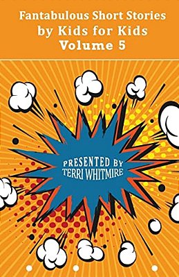 Fantabulous Short Stories By Kids For Kids-..