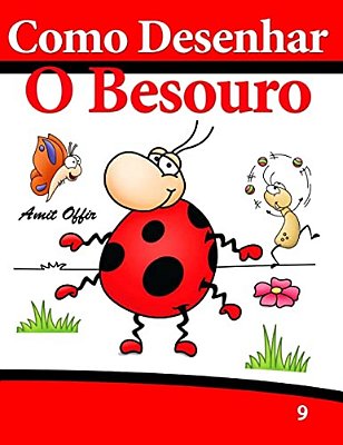 Como Desenhar: O Besouro: Livros Infantis-..