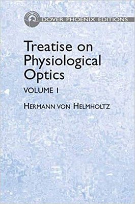 Treatise On Physiological Optics, Volume I-..