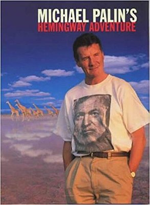 Michael Palin's Hemingway Adventure-..