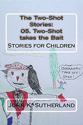 The Two-Shot Stories: 05. Two-Shot Takes The Bait: Stories For Children-..